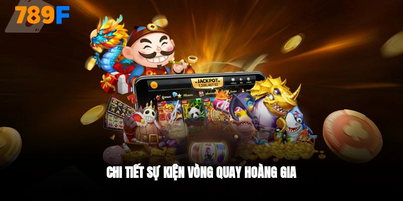 Chi tiết về Vòng quay hoàng gia 789F