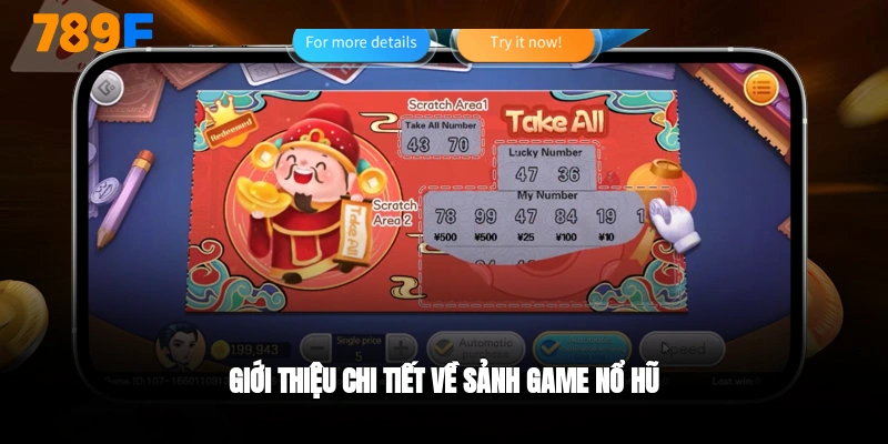Giới chi tiết về sảnh Slotgame nổ hũ 789F