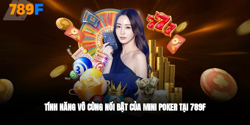 Tính năng mini poker 789F