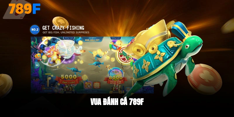 Vua đánh cá 789F